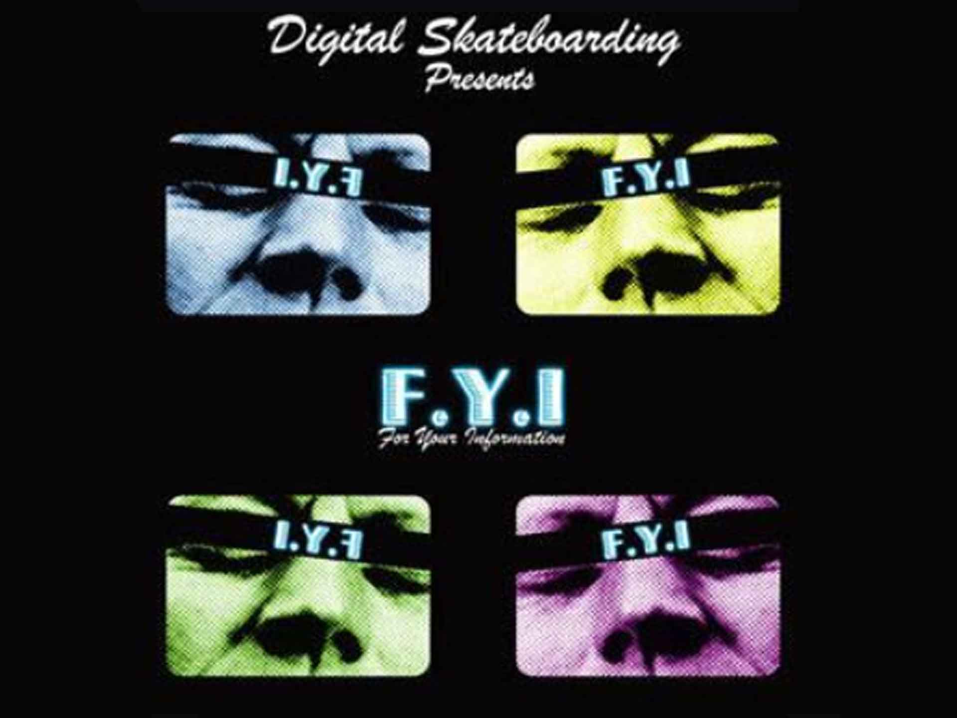 F.Y.I. skate video by Digital