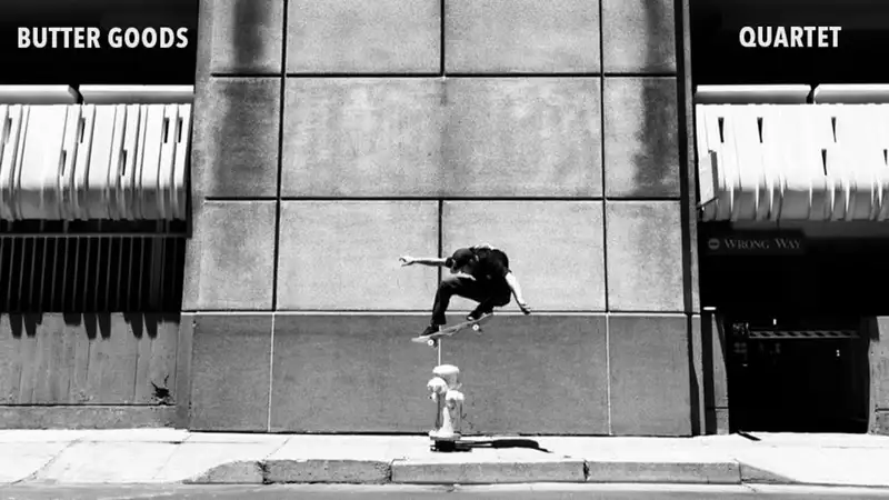 Butter Goods - Quartet skate video