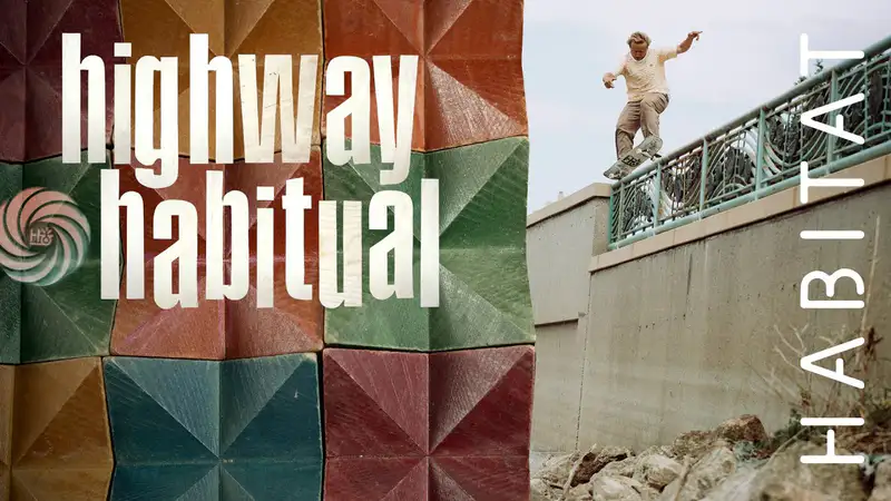 Habitat - Highway Habitual skate video by habitat skateboards