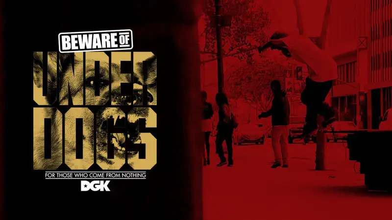 Beware of The Underdogs skate video by DGK