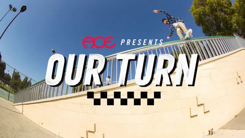 ACE Trucks - Our Turn skate video by ace trucks